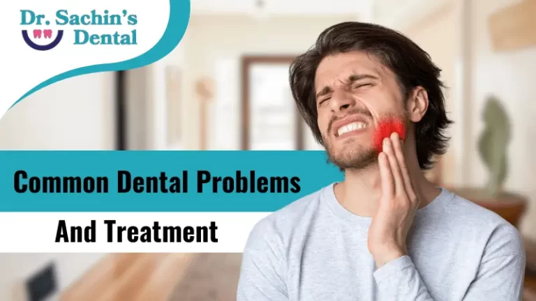 Common Dental Problems and treatment