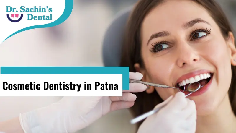 Cosmetic dentistry in Patna