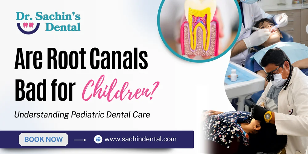 Are Root Canals Safe for Children