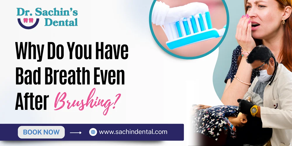 Bad Breath Even After Brushing